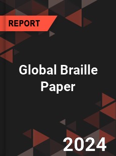 Global Braille Paper Industry