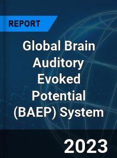 Global Brain Auditory Evoked Potential System Industry