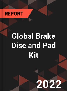 Global Brake Disc and Pad Kit Market