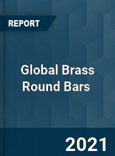 Global Brass Round Bars Market