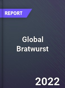 Global Bratwurst Market