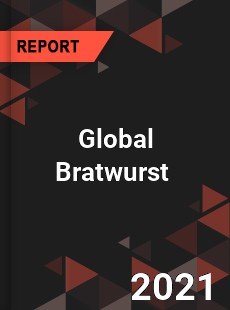 Global Bratwurst Market