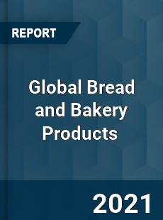 Global Bread and Bakery Products Market