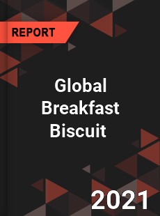 Global Breakfast Biscuit Market