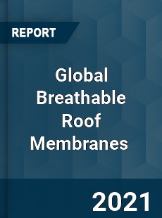 Global Breathable Roof Membranes Market