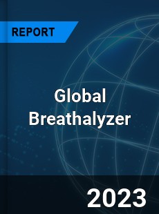 Global Breathalyzer Industry