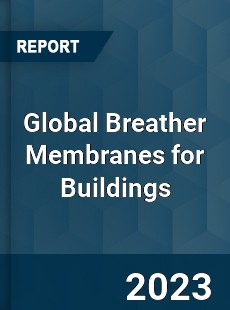 Global Breather Membranes for Buildings Industry