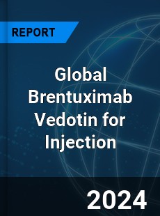 Global Brentuximab Vedotin for Injection Industry