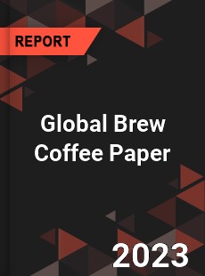 Global Brew Coffee Paper Industry