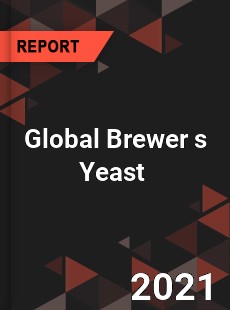 Global Brewer s Yeast Market