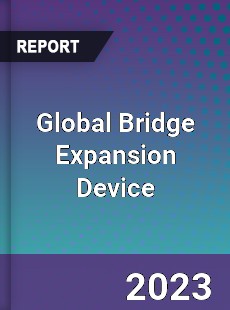 Global Bridge Expansion Device Industry