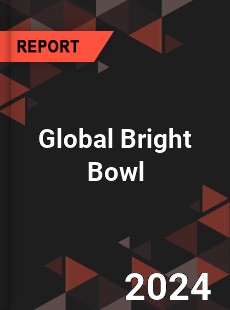 Global Bright Bowl Industry