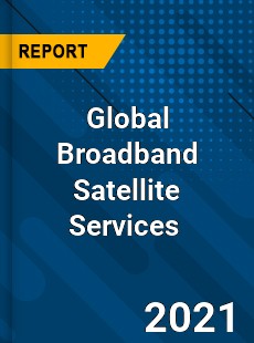 Global Broadband Satellite Services Market