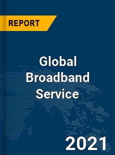 Global Broadband Service Market