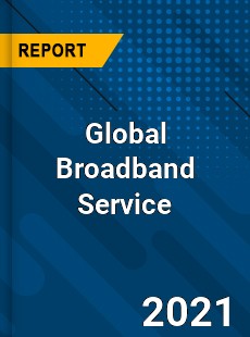 Global Broadband Service Market