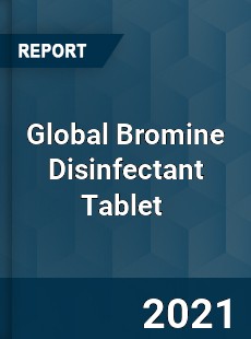 Global Bromine Disinfectant Tablet Market