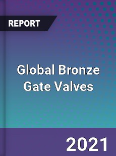 Global Bronze Gate Valves Market