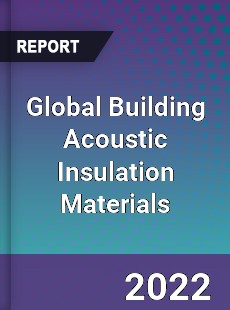 Global Building Acoustic Insulation Materials Market