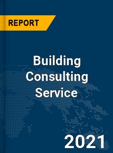 Global Building Consulting Service Market