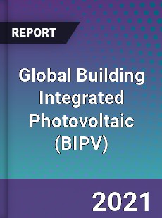 Global Building Integrated Photovoltaic Market