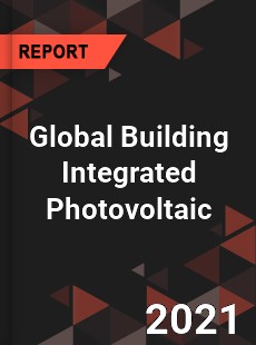 Global Building Integrated Photovoltaic Market