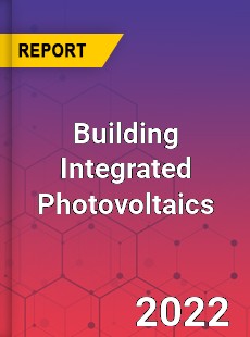 Global Building Integrated Photovoltaics Industry