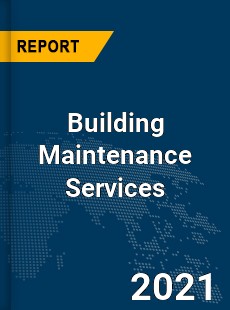 Global Building Maintenance Services Market