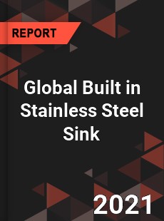 Global Built in Stainless Steel Sink Market