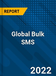 Global Bulk SMS Market