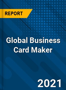 Global Business Card Maker Industry