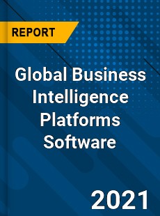 Global Business Intelligence Platforms Software Market