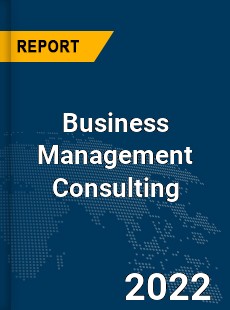 Global Business Management Consulting Market