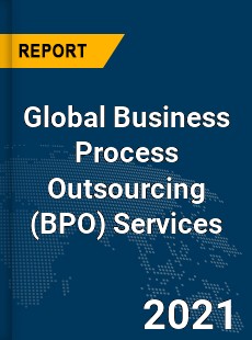 Global Business Process Outsourcing Services Market