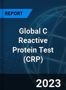 Global C Reactive Protein Test Market