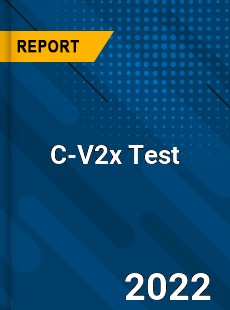 Global C V2x Test Market