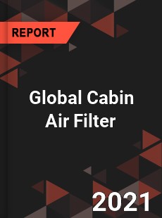 Global Cabin Air Filter Market