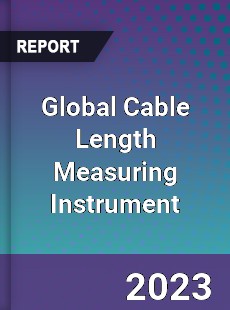 Global Cable Length Measuring Instrument Industry