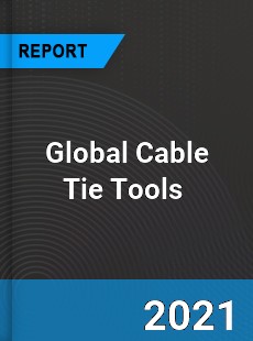 Global Cable Tie Tools Market