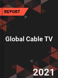 Global Cable TV Market