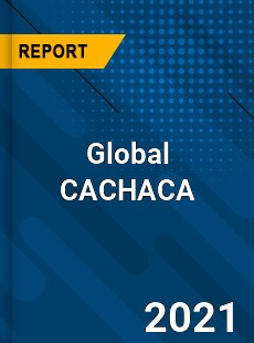 Global CACHACA Market