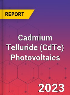 Global Cadmium Telluride Photovoltaics Market