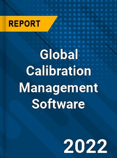 Global Calibration Management Software Market