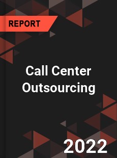 Global Call Center Outsourcing Industry