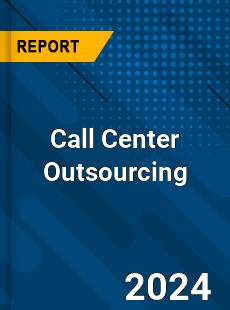 Global Call Center Outsourcing Market