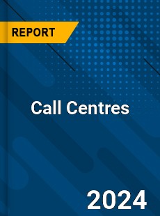 Global Call Centres Market