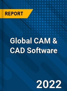 Global CAM amp CAD Software Market