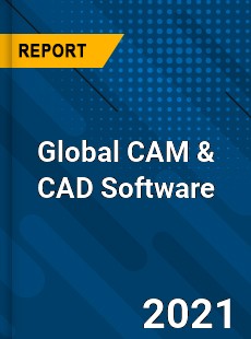 Global CAM amp CAD Software Market