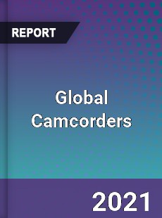 Global Camcorders Market