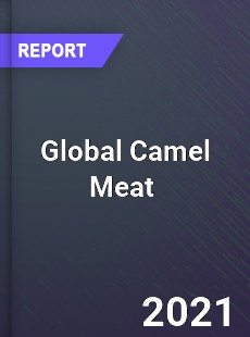 Global Camel Meat Market