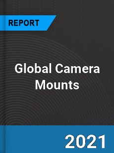 Global Camera Mounts Industry